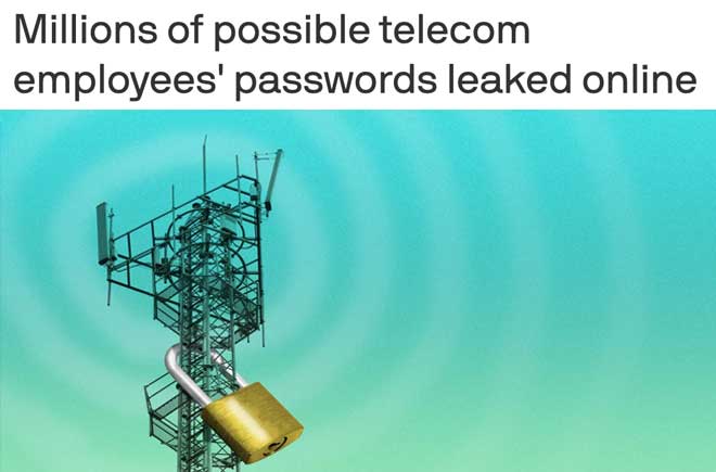  Millions of possible telecom employees' passwords leaked online 