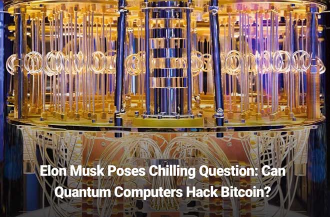  Elon Musk Poses Chilling Question: Can Quantum Computers Hack Bitcoin? 