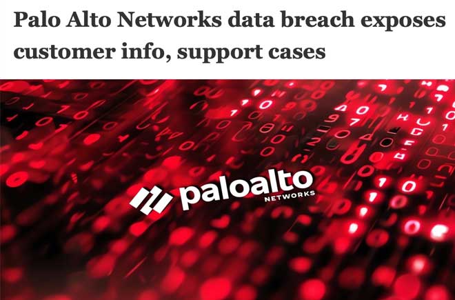  Palo Alto Networks data breach exposes customer info, support cases 