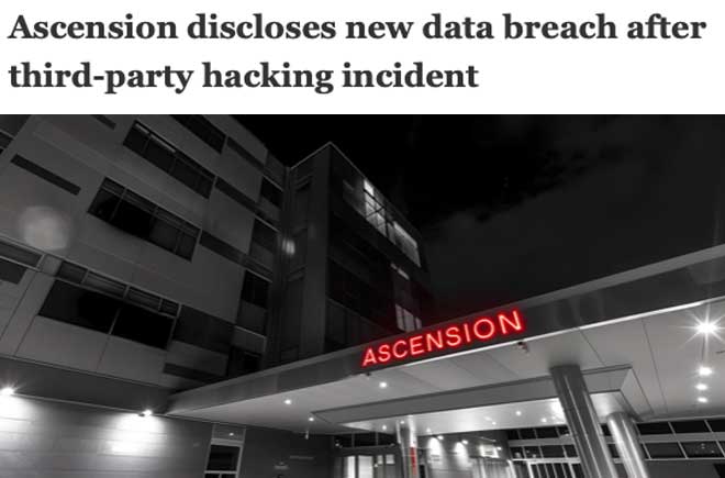  Ascension discloses new data breach after third-party hacking incident 