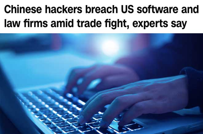  Chinese hackers breach US software and law firms amid trade fight, experts say 