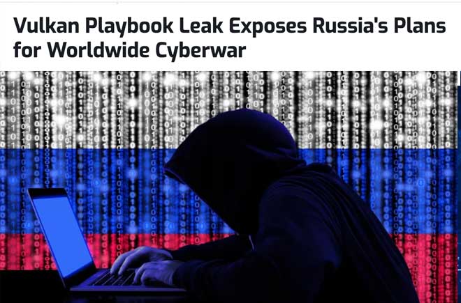  Vulkan Playbook Leak Exposes Russia's Plans for Worldwide Cyberwar 