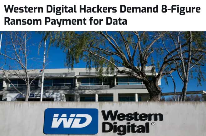  Western Digital Hackers Demand 8-Figure Ransom Payment for Data 