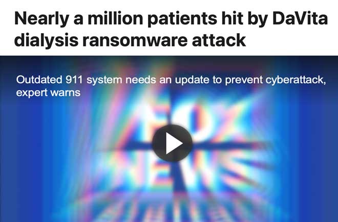  Nearly a million patients hit by DaVita dialysis ransomware attack 