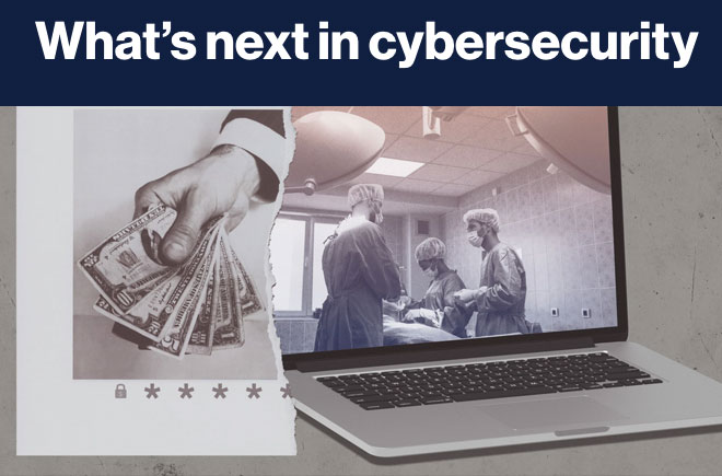 What’s next in cybersecurity