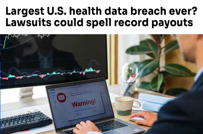  Largest U.S. health data breach ever? Lawsuits could spell record payouts 