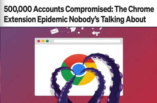  500,000 Accounts Compromised: The Chrome Extension Epidemic Nobody’s Talking About 