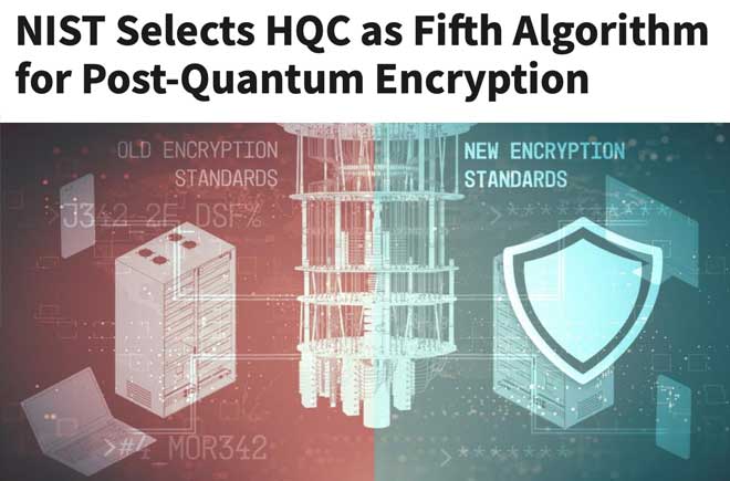  NIST Selects HQC as Fifth Algorithm for Post-Quantum Encryption 