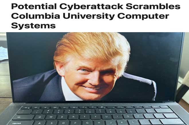  Potential Cyberattack Scrambles Columbia University Computer Systems 