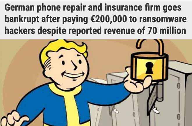  German phone repair and insurance firm goes bankrupt after paying €200,000 to ransomware hackers despite reported revenue of 70 million 