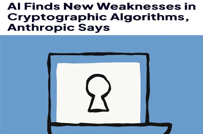  AI Finds New Weaknesses in Cryptographic Algorithms, Anthropic Says  