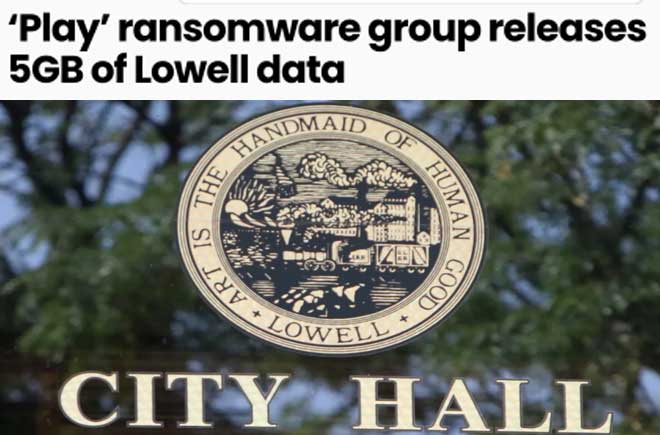  ‘Play’ ransomware group releases 5GB of Lowell data  