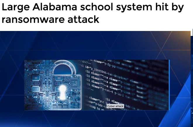  Large Alabama school system hit by ransomware attack 